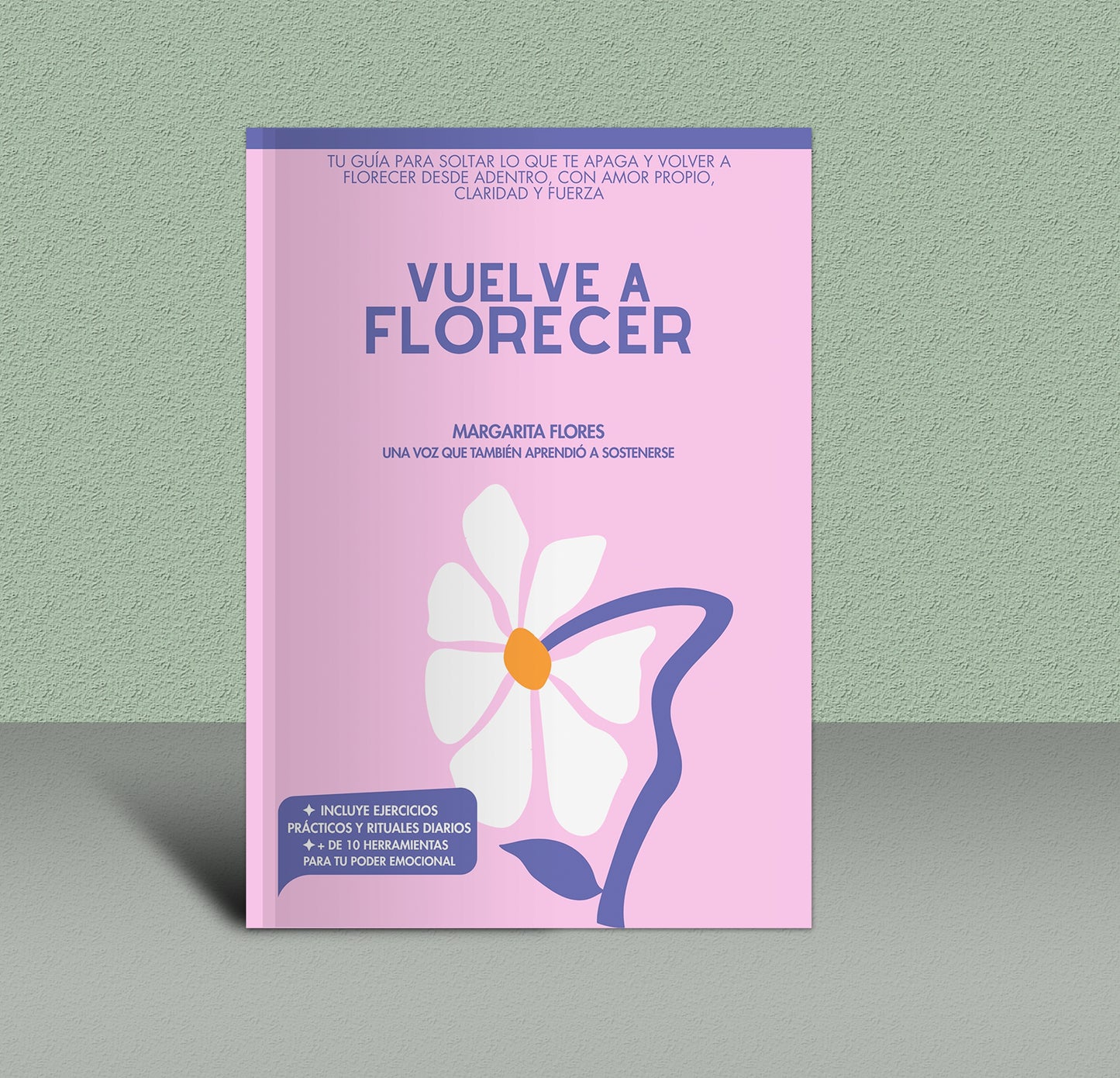 "Vuelve a Florecer" - El paso a paso para volver a vos (Ebook)